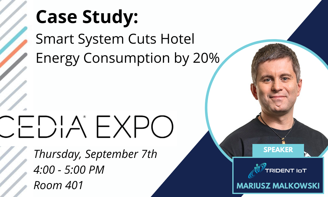 Trident IoT’s CTO and Founder, Mariusz Malkowski will be presenting at the CEDIA EXPO in Denver.